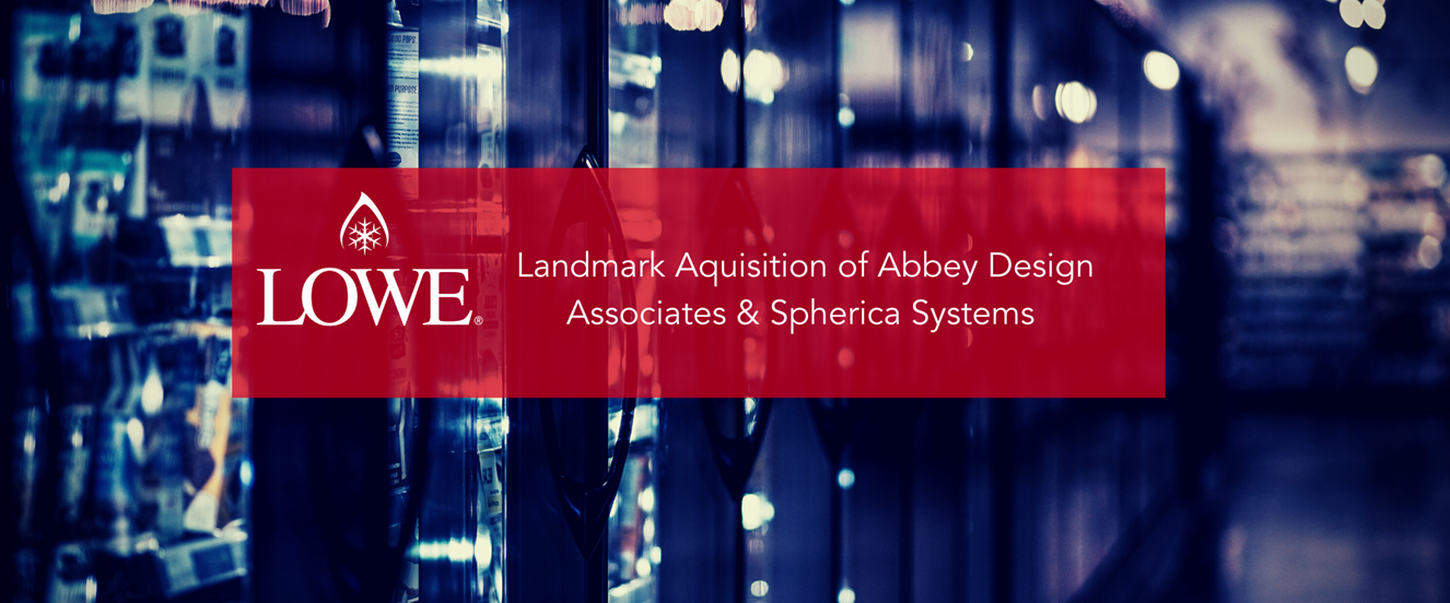 Lowe Corporation Acquires Abbey Design Associates & Spherica Systems Ltd