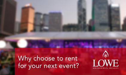 Why choose to rent for your next event?