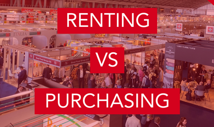 Renting vs. Purchasing: 5 Benefits of Renting Your Equipment for Exhibitions