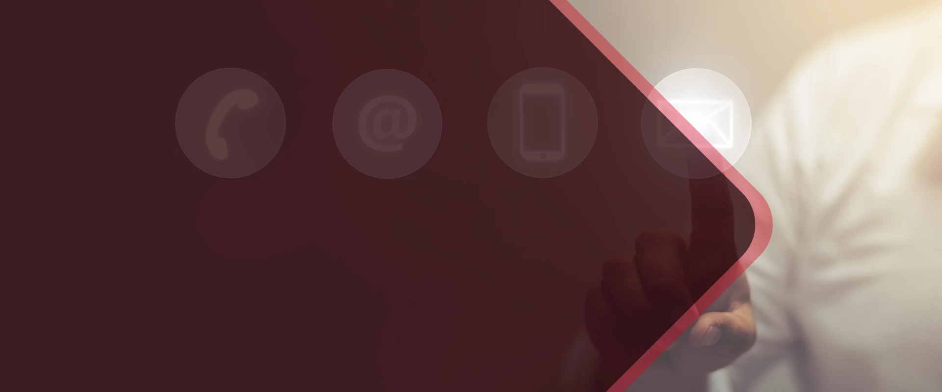 Dark maroon background featuring circular icons for email, phone, and contact options.